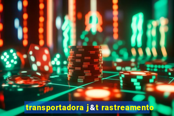 transportadora j&t rastreamento